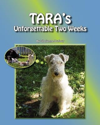 TARA's Unforgettable Two Weeks by Dufour, Glorianne