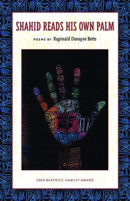 Shahid Reads His Own Palm by Betts, Reginald Dwayne