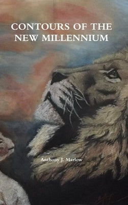 Contours of the New Millennium by Marlow, Anthony J.