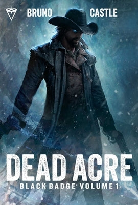 Dead Acre: Black Badge Vol. 1 (Graphic Novel) by Bunn, Cullen