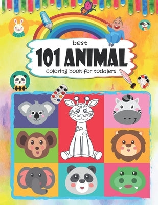 best 101 animal coloring book for Toddlers: Fun Early Learning, Kid Toddler ... Of Animals To Color For Children, girls boy kids, by Golden, Ichou