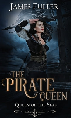 Queen of the Seas by Fuller, James