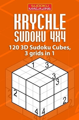 Krychle Sudoku 4x4: 120 3D Sudoku Cubes, 3 grids in 1 by Sudoku Magazine