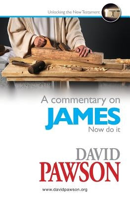 A Commentary on James by Pawson, David