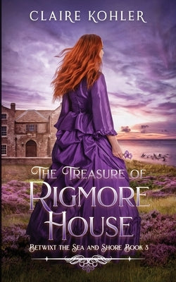 The Treasure of Rigmore House by Kohler