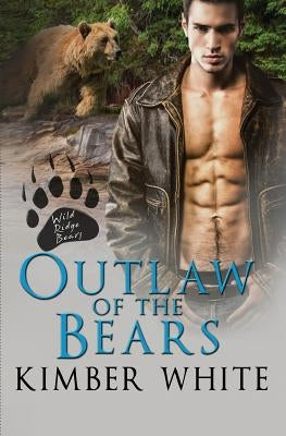 Outlaw of the Bears by White, Kimber