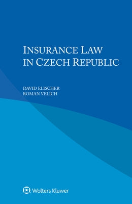 Insurance Law in Czech Republic by Elischer, David