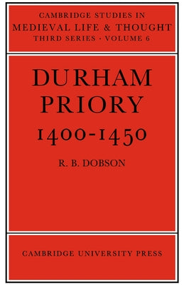 Durham Priory 1400 1450 by Dobson, R. B.