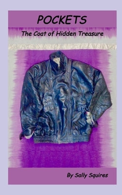 Pockets: The Coat of Hidden Treasure by Squires, Sally