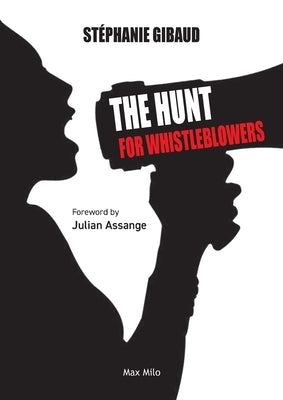 The Hunt For Whistleblowers by Gibaud, Stéphanie