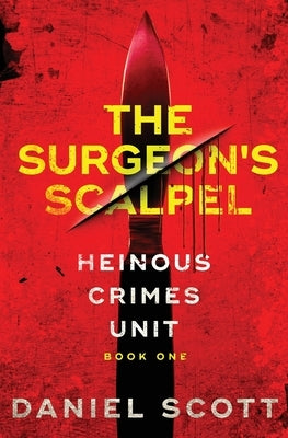 The Surgeon's Scalpel by Scott, Daniel