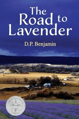 The Road to Lavender by Benjamin, Donald Paul