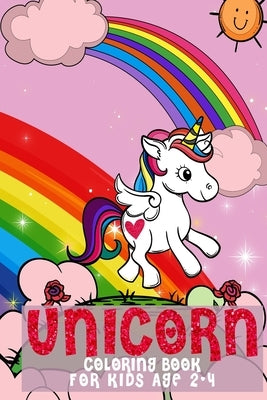 Unicorn Coloring Book For kids Ages 2-4: Fun and Easy Unicorn and Other Cute Baby Animals Coloring Pages for Kids, and Toddlers, also includes some Ca by Chraibi, Adam