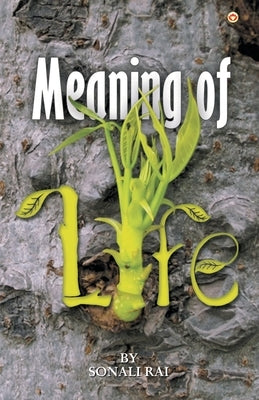 Meaning of Life by Rai, Sonali
