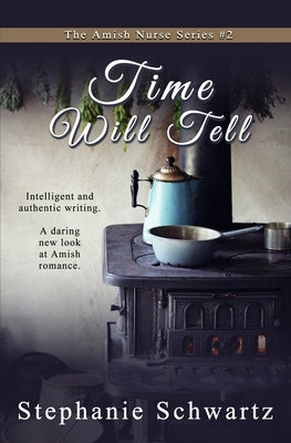Time Will Tell: An Amish Romance by Schwartz, Stephanie