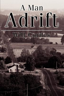 A Man Adrift by Cordes, Will