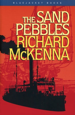 The Sand Pebbles by McKenna, Richard