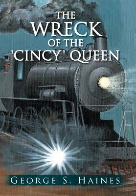 The Wreck of the 'Cincy' Queen by Haines, George S.