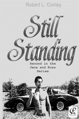 Still Standing by Conley, Robert L.