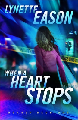 When a Heart Stops by Eason, Lynette