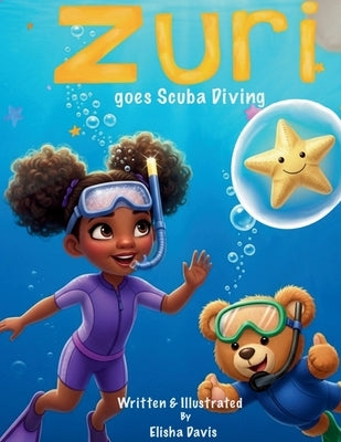 Zuri goes Scuba Diving by Davis, Elisha
