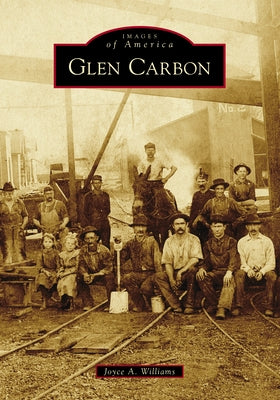 Glen Carbon by Williams, Joyce A.
