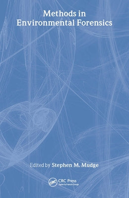 Methods in Environmental Forensics by Mudge, Stephen M.