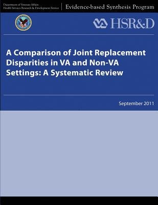 A Comparison of Joint Replacement Disparities in VA and Non-VA Settings: A Systematic Review by Service, Health Services Research