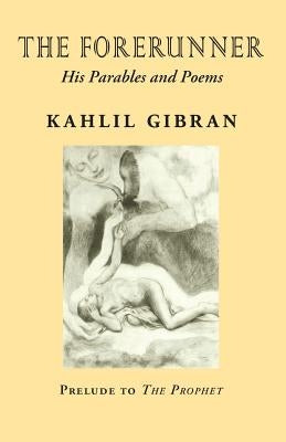 The Forerunner by Gibran, Kahlil