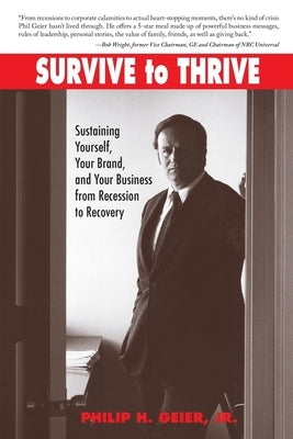 Survive to Thrive by Geier Jr, Philip H.