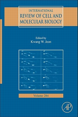 International Review of Cell and Molecular Biology: Volume 284 by Jeon, Kwang W.