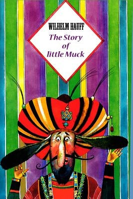 The Story of little Muck by Hauff, Wilhelm