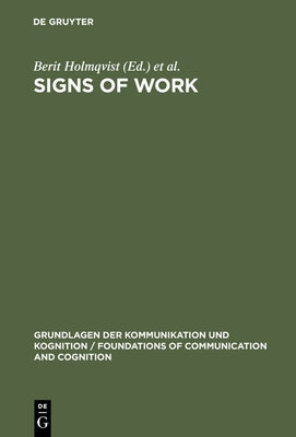Signs of Work by Holmqvist, Berit