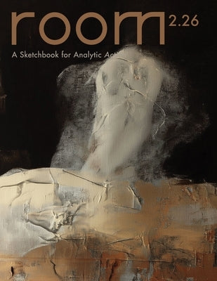 ROOM: A Sketchbook for Analytic Action 2.26 by Myers, Hattie B.