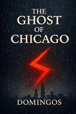 The Ghost of Chicago by , Domingos