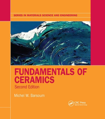 Fundamentals of Ceramics by Barsoum, Michel