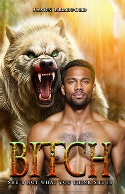 Bitch by Bradford, Jason