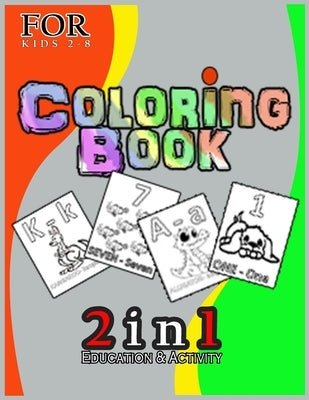 coloring book: 2 in 1 education and activity for Boys, Girls, Fun, ... book for kids ages 2-8 by Imiri Book