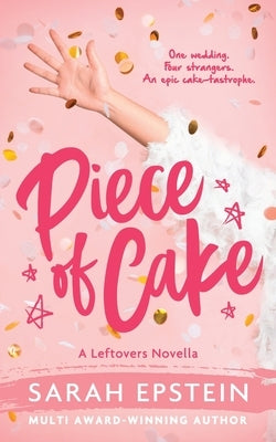 Piece of Cake by Epstein, Sarah