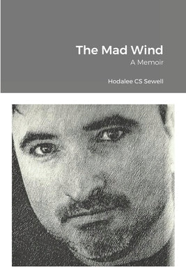 The Mad Wind: A Memoir by Sewell, Hodalee Cs