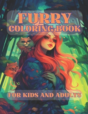Furry Coloring Book for Kids and Adults: 40 40 Images 8.5x11 Furries, Kin, Creatures Mindful Coloring and Stress Relief for Kids, Teens, Adults, and S by Journals, Pm