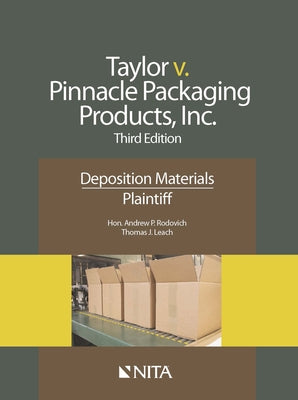 Taylor V. Pinnacle Packaging Products, Inc.: Deposition Materials, Plaintiff by Rodovich, Andrew P.
