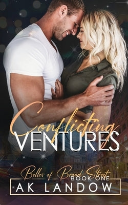 Conflicting Ventures: Belles of Broad Street Book 1 by Landow, Ak