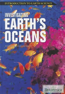 Investigating Earth's Oceans by Anderson, Michael