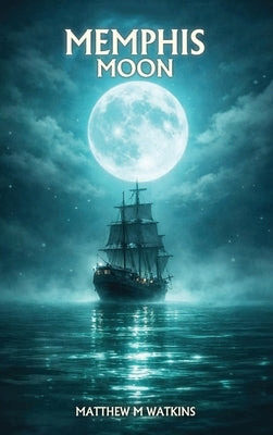 Memphis Moon by Watkins, Matthew M.