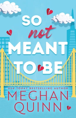 So Not Meant to Be by Quinn, Meghan