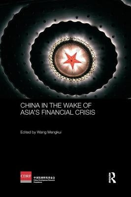 China in the Wake of Asia's Financial Crisis by Mengkui, Wang