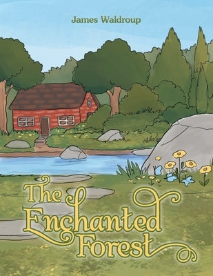 The Enchanted Forest by Waldroup, James