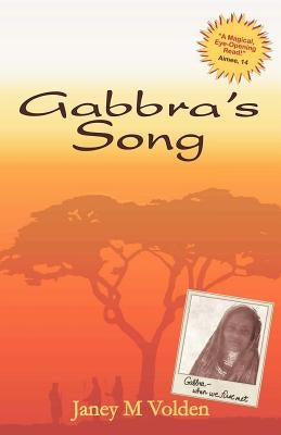 Gabbra's Song by Volden, Janey M.