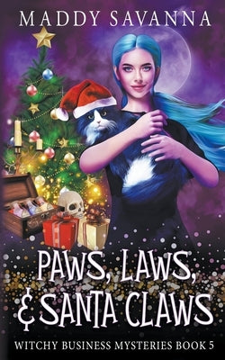 Paws, Laws, & Santa Claws by Savanna, Maddy